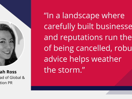 Text and image based graphic in red and blue with text reading: “In a landscape where carefully built businesses and reputations run the risk of being cancelled, robust advice helps weather the storm.” Images are Deborah Ross headshot and MD Comms logo