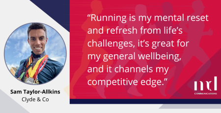 Text and image based graphic in red and blue with text reading: "Running is my mental reset and refresh from life’s challenges, it’s great for my general wellbeing, and it channels my competitive edge." Images are Sam Taylor-Allkins headshot and MD Comms logo