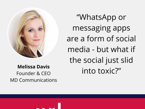 Text and image based graphic, in blue, white and red, with headshot of Melissa Davis and MD Comms logo. Text reads: “WhatsApp or messaging apps are a form of social media - but what if the social just slid into toxic?”