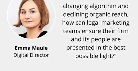 Text and image based graphic, in blue, white and red, with headshot of Emma Maule and MD Communications logo. Text reads: “With LinkedIn’s ever-changing algorithm and declining organic reach, how can legal marketing teams ensure their firm and its people are presented in the best possible light?" Global Reputation Advisors