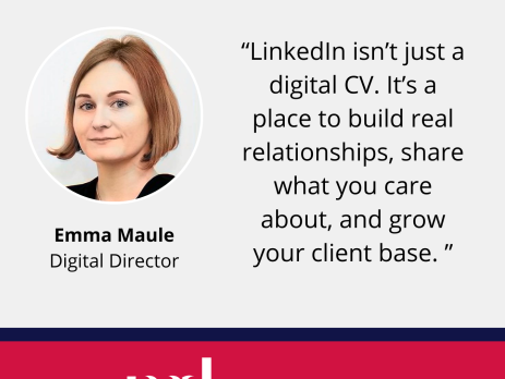 Text and image based graphic, in blue, white and red, with headshot of Emma Maule and MD Communications logo. Text reads: “LinkedIn isn’t just a digital CV. It’s a place to build real relationships, share what you care about, and grow your client base. " Global Reputation Advisors