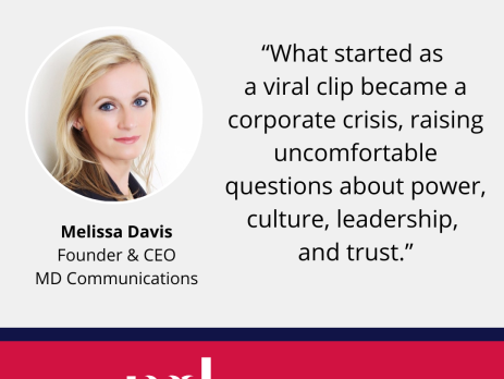 Text and image based graphic, in blue, white and red, with headshot of Melissa Davis and MD Communications logo. Text reads: "What started as a viral clip became a corporate crisis, raising uncomfortable questions about power, culture, leadership, and trust."