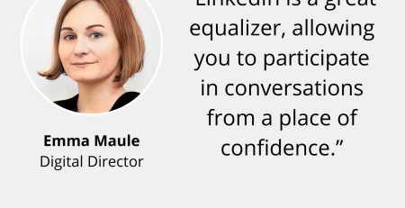 Text and image based graphic, in blue, white and red, with headshot of Emma Maule and MD Communications logo. Text reads: "LinkedIn is a great equalizer, allowing you to participate in conversations from a place of confidence." Global Reputation Advisors