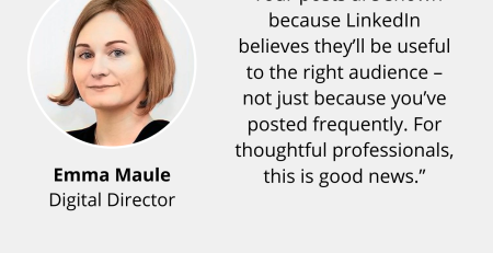 Image and text based graphic in red and white that reads: Global Reputation Advisors. "Your posts are shown because LinkedIn believes they’ll be useful to the right audience – not just because you’ve posted frequently. For thoughtful professionals, this is good news." With MD Comms logo and Emma Maule headshot