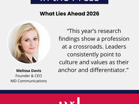 Text and image based graphic, in blue, white and red, with headshot of Melissa Davis, front cover of whitepaper, and MD Communications logo. Text reads: “This year’s research findings show a profession at a crossroads. Leaders consistently point to culture and values as their anchor and differentiator” What Lies Ahead 2026 Navigating threats and seizing opportunities In the Press #WhatLiesAhead26