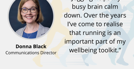 Graphic in red and blue with photograph of Donna Black, MD Communications' Communications Director and her quote "Jogging helps my busy brain calm down. Over the years I’ve come to realise that running is an important part of my wellbeing toolkit."