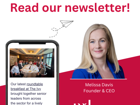 Image and text based graphic in red, white and dark blue Text reads: Read our newsletter! Our latest roundtable breakfast at The Ivy brought together senior leaders from across the sector for a lively discussion on what’s really shaping BD and client relationships now. Melissa Davis Founder & CEO MD COMMUNICATIONS Images are photo of group of people sat around table in The Ivy, Melissa headshot, and line drawing of paper airplane