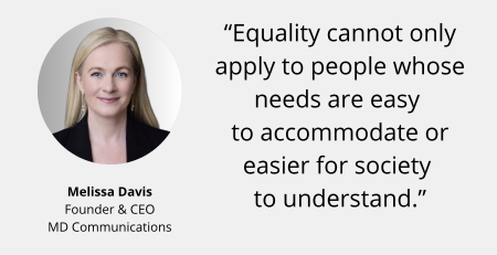 Text and image based graphic, in blue, white and red, with headshot of Melissa Davis and MD Communications logo. Text reads: In the press Special Needs Jungle “Equality cannot only apply to people whose needs are easy to accommodate or easier for society to understand.”