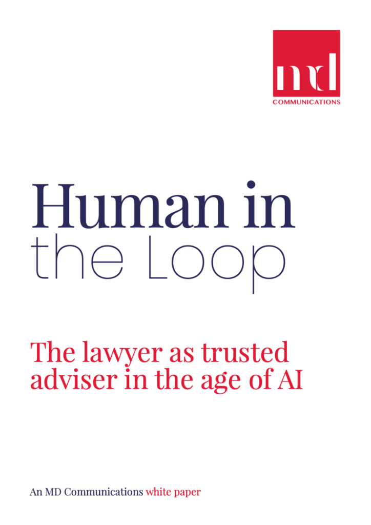 Human in the Loop: The Lawyer as Trusted Adviser in the Age of AI Human in the Loop, MD Communications' 2027 white paper